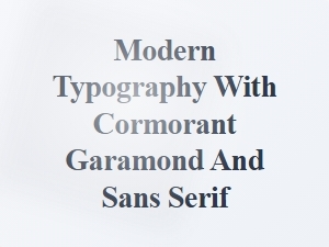 Modern Typography with Cormorant Garamond and Sans Serif