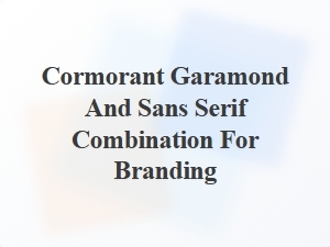 Cormorant Garamond with Sans Serif for Branding